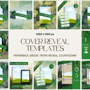 May include: A collection of digital cover reveal templates featuring green forest backgrounds, book mockups, and text overlays including "COVER REVEAL," "1 WEEK," "5 DAYS," and "PRE-ORDER NOW." The templates display various layouts for paperbacks and ebooks.