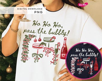 Christmas Champagne PNG, Ho Ho Ho Pass the Bubbly Shirt Print, Retro Festive Cocktail Digital Art, Holiday Sublimation Design for T-Shirts