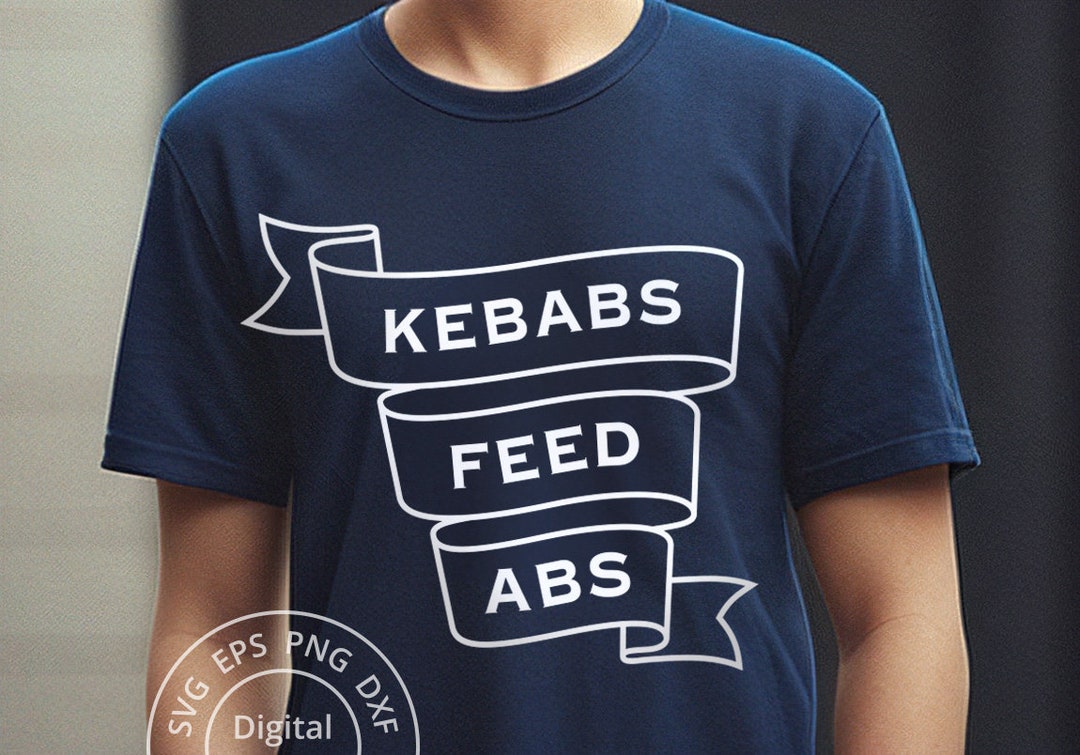 Kebabs Feed Abs SVG, Sarcastic Quotes Svg, Funny Quotes Svg, Sports Svg