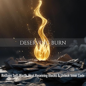Quema merecida / Recupera tu autoestima, sana los bloqueos y desbloquea el código interno / Entrega el mismo día