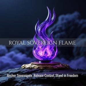 Royal Sovereign Flame – Anchor Sovereignty, Release Control, Stand in Freedom | Same Day Delivery