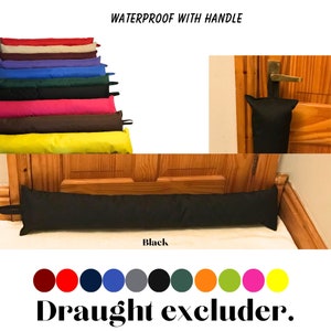 May include: A selection of waterproof draught excluders in various colours, including black, red, and blue, with handles. The image shows a black excluder in use. Text reads "Waterproof with handle" and "Draught excluder."