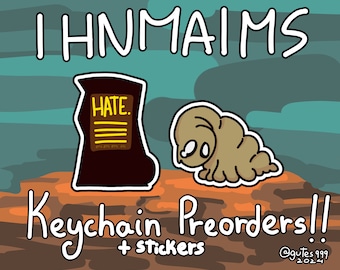 I have no mouth and I must scream Keychain + stickers ,AM, Ted