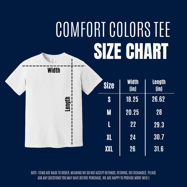 May include: White Comfort Colors tee shirt with a size chart. The chart shows measurements for width and length in inches for sizes S, M, L, XL, and XXL. The shirt is displayed on a dark blue background.