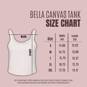 May include: A Bella Canvas tank top size chart on a light pink background. The chart displays width and length measurements in inches for sizes S, M, L, XL, and XXL. A white tank top illustration shows where width and length are measured.