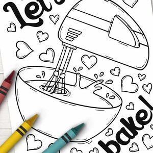 May include: Black and white line art coloring page featuring a kitchen mixer, a bowl, and the words "Let's bake!" surrounded by hearts.