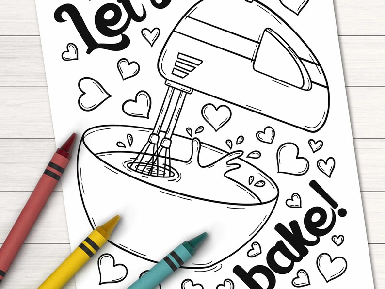 May include: Black and white line art coloring page featuring a kitchen mixer, a bowl, and the words "Let's bake!" surrounded by hearts.