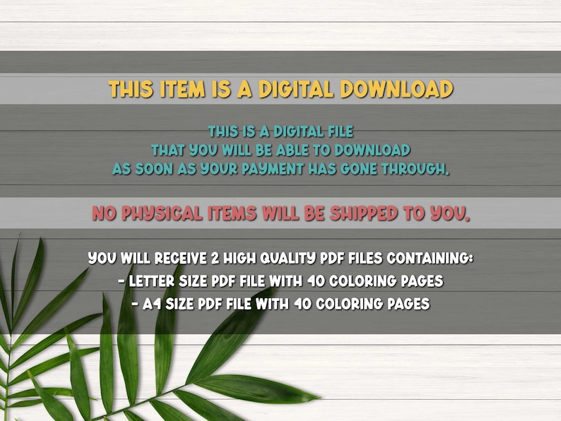 Op de afbeelding: Tekst op een houtnerf achtergrond die luidt: "Dit item is een digitale download. Dit is een digitaal bestand dat je kunt downloaden zodra je betaling is verwerkt. Er worden geen fysieke items naar je verzonden. Je ontvangt 2 hoogwaardige PDF-bestanden met de volgende inhoud: - PDF-bestand in letterformaat met 40 kleurplaten - PDF-bestand in A4-formaat met 40 kleurplaten"