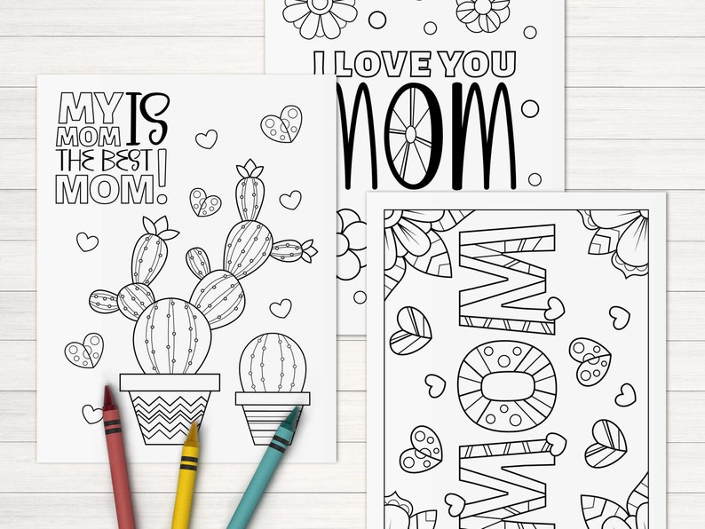 May include: Two black and white coloring pages for Mother's Day. The first page features a cactus with the text "My Mom is the Best Mom!" The second page features the word "Mom" with hearts and flowers.