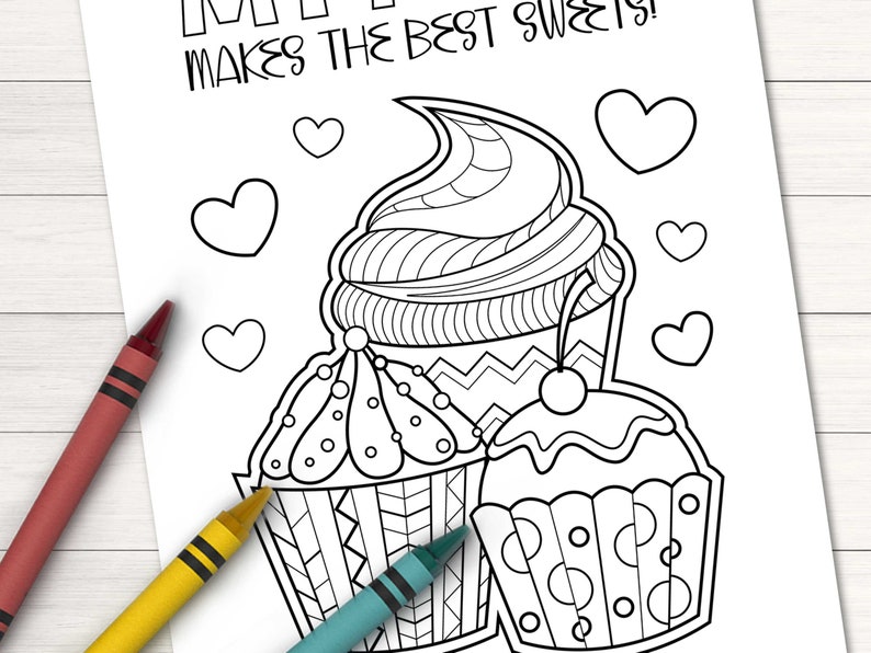 May include: A black and white coloring page featuring three cupcakes with the text "Mom makes the best sweets!"  The cupcakes are decorated with swirls, dots, and zigzags.  There are also hearts scattered around the cupcakes.