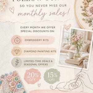 May include: A promotional shop graphic featuring text that reads FOLLOW OUR SHOP SO YOU NEVER MISS OUR monthly sales! It lists discounts on embroidery kits, diamond painting kits, and seasonal offers, with 20% and 15% off badges and a bee beadwork.
