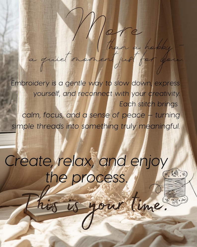 Puede incluir: Tela de color beige con el texto: More than a hobby - a quiet moment just for you. Embroidery is a gentle way to slow down, express yourself, and reconnect with your creativity. Create, relax, and enjoy the process. This is your time.