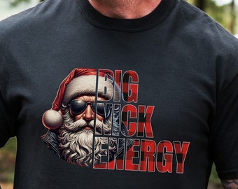 Big Nick Energy Christmas Shirt, Funny Santa Claus Adult Humour Tshirt, Men's Women's Holiday Comfort Colors® Tee, Cool Santa Gift for Him