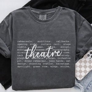 Theatre Words Comfort Colors® Shirt, Drama Teacher Tee, Musical Theatre Lover Gift, Tech Week Rehearsal Tshirt, Broadway Actor Singer Gift