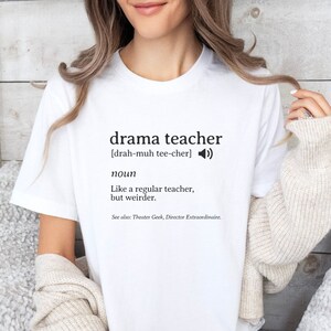 Drama Teacher Definition T-Shirt Funny School Gift Tee Drama Teacher Definition T-Shirt Funny School Gift Tee