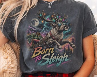 Born to Sleigh Comfort Colors® Shirt, Funny Christmas Reindeer Tee, Retro 90s Holiday Graphic Tee