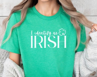Funny St Patricks Day Shirt, I Identify as Irish St Paddys Day Tshirt, Shamrock Pub Crawl Drinking Shirt, Not Irish Saint Patty's Lucky Tee
