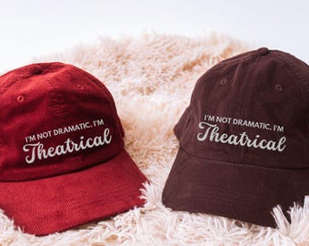 Theatre Lover Embroidered Hat, Vintage Corduroy Cap, Funny Musical Theatre Kid Gift, Broadway Actor Actress Gift, Drama Teacher Appreciation