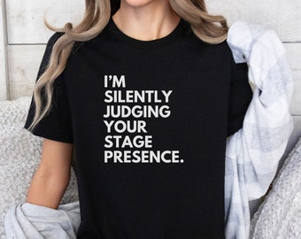 Funny Theatre Lover Shirt, Musical Theatre Gift, Drama Teacher, Stage Actor Actress Tee, Broadway Gifts, Acting Coach Gift, Theatre Mom Gift