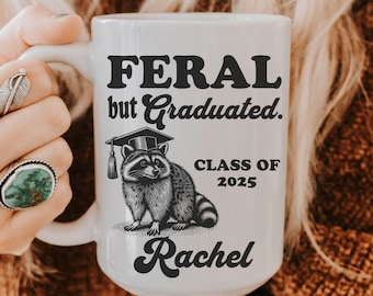 Funny College Graduation Mug, Personalized Feral Raccoon Coffee Mug, Masters Graduation Gift, High School Senior 2025, PhD Graduation Gifts