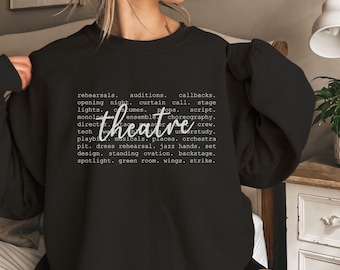 Theatre Words Sweatshirt, Theatre Kid Crewneck Top, Actor Actress Gift, Drama Teacher Sweater, Musical Theater Apparel, Singer Dancer Shirt
