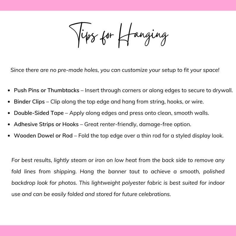 Peut inclure: Un graphique informatif intitul&eacute; Tips for Hanging, fournissant des instructions pour suspendre une banni&egrave;re. Il liste des m&eacute;thodes comme les punaises, pinces, ruban adh&eacute;sif, crochets et tiges en bois, avec des conseils d'entretien pour le tissu.