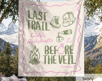 Last Trail Before the Veil Bachelorette Banner, Custom Camp Bach Backdrop, Bridal Cabin Decor