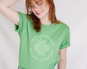 Erin go Bragh St Patricks Day Shirt, Ireland Forever Tshirt, Saint Patricks Celebration tee, Celtic Knot Clover Shirt, St Paddys Day Outfit