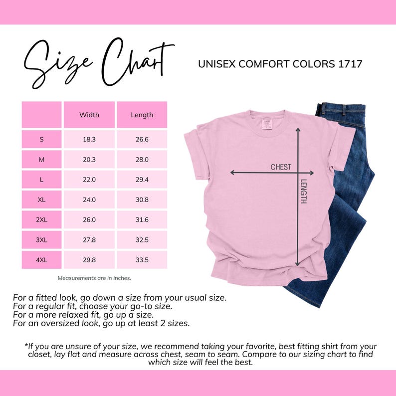 Pode incluir: Uma t-shirt rosa unissexo com uma tabela de tamanhos e o texto "UNISEX COMFORT COLORS 1717". A tabela mostra as medidas do peito e do comprimento em polegadas para os tamanhos S a 4XL. Uma cal&ccedil;a de ganga azul &eacute; parcialmente vis&iacute;vel.