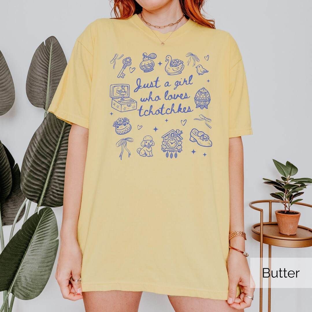 Just a Girl Who Loves Tchotchkes Shirt, Thrift Lover Comfort