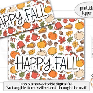 May include: A set of printable bag toppers with a fall theme. The design features pumpkins, leaves, coffee mugs, and pie slices. The words "HAPPY FALL" are prominently displayed. The set includes sizes 3x4", 4x4", and 5x4".