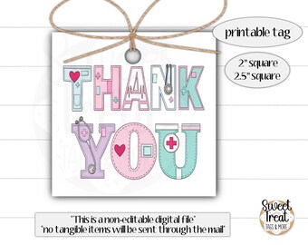 May include: Printable thank you tag with a pink, blue, and purple "THANK YOU" message. The letters are decorated with medical symbols like a stethoscope, a cross, and a heart. The tag is available in 2 inch and 2.5 inch square sizes.