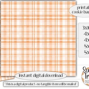 May include: Digital cookie backer designs with a plaid pattern in shades of orange and white. The image includes text that reads "printable cookie backers", "3x10.5", "4x4", "4x6", "5x5", and "5x7". The words "Instant digital download" are also visible.