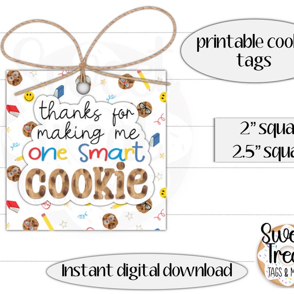 Printable teacher appreciation gift tag - thanks for making me one smart cookie gift tag 2" -2.5" teacher appreciation tag- cookie gift tag