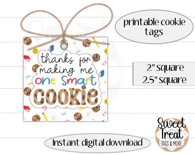 Printable Thanks for Making Me One Smart Cookie Tags, Teacher Gift Tag ...