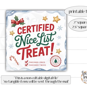 May include: A square Christmas-themed printable tag with the words "CERTIFIED Nice List TREAT!" in red and green. It includes a candy cane, stars, snowflakes, and a North Pole Post stamp. The tag is available in 5.08 cm and 6.35 cm square sizes.