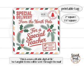 May include: A square printable tag with a festive design. The tag reads "Special Delivery From the North Pole For a Special Teacher." It features holly and berry accents, a Santa-approved stamp, and a check box. The tag is available in 5.08 cm and 6.35 cm square sizes.