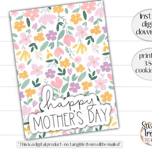 Muttertags Cookie Karte zum Ausdrucken - Happy Mothers Day - 3.5x5" - Frühlings Cookie Karte - Muttertags Cookie Verpackung."