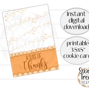 Printable Thanksgiving cookie card - a slice of thanks- pumpkin pie cookie card - 3.5x5&quot; fall pumpkin cookie card for cookie packaging