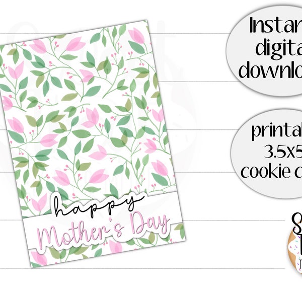 Printable Mother's Day cookie card - Happy Mothers Day -  3.5x5" - pink florals and greenery cookie card - cookie packaging or favor cards