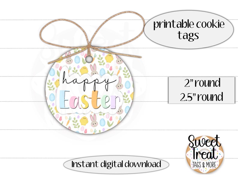 May include: Printable Easter cookie tags featuring a cute bunny, chick, and egg design. The tags are available in 2 inch and 2.5 inch round sizes. The text on the tags reads "happy Easter".