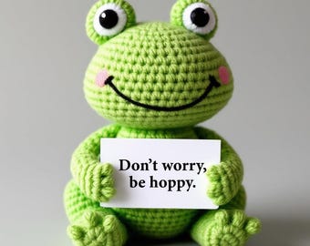 Crochet Frog Plush, “Don’t Worry Be Hoppy” Motivational Gift, Amigurumi Stuffed Animal, Whimsical Desk Decor, Handmade Cheer-Up Toy