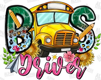 Bus driver png sublimation design download, back to school png, bus driver life png, school love png, school bus png, sublimate download