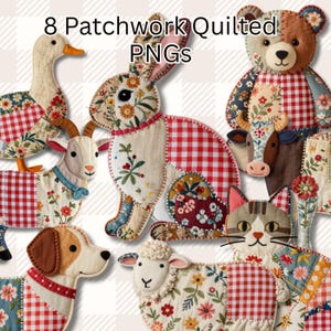May include: A collection of eight patchwork quilted animal designs, including a duck, rabbit, goat, bear, cow, dog, sheep, and cat. Each animal is crafted from fabric with floral and gingham patterns. The text "8 Patchwork Quilted PNGs" is displayed at the top.