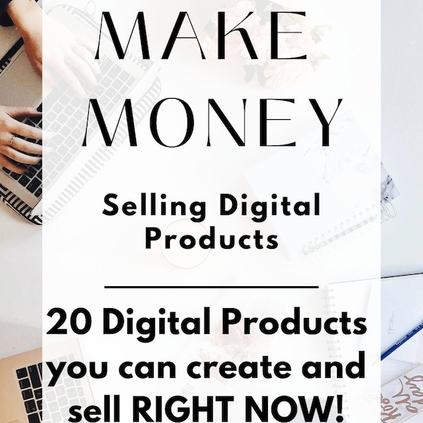 20 Digital Products You Create and Sell RIGHT NOW