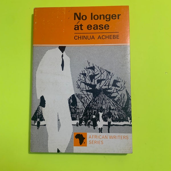 1966 Chinua Achebe “No Longer At Ease”