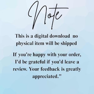 May include: A digital download announcement on a light blue background. The word "Note" is written in elegant cursive script. The text below states that no physical item will be shipped and requests a review.