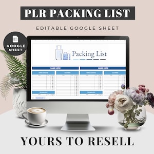 May include: A computer screen displaying a Google Sheet template for a packing list. The template has sections for hand luggage, clothing, technology, and a packing list. The title of the sheet is "Packing List". The text "PLR PACKING LIST" and "EDITABLE GOOGLE SHEET" is displayed above the sheet. The text "YOURS TO RESELL" is displayed below the sheet.