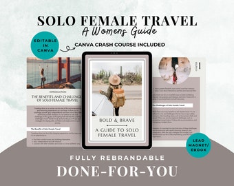 GUIDE TO SOLO Female Travel, Travel Lead Magnet, Done For You Travel Content, Travel Agent Lead Magnet, Solo Travel Tips For Women.