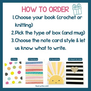 May include: How to order a crochet or knitting book, choose a box and mug, and select a note card style. Four note card designs are shown: dots, rainbow, sunshine, and heart and lines.